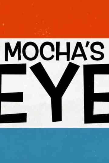 The Mochas Eye Poster