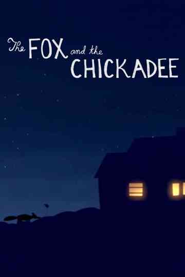 The Fox and the Chickadee poster