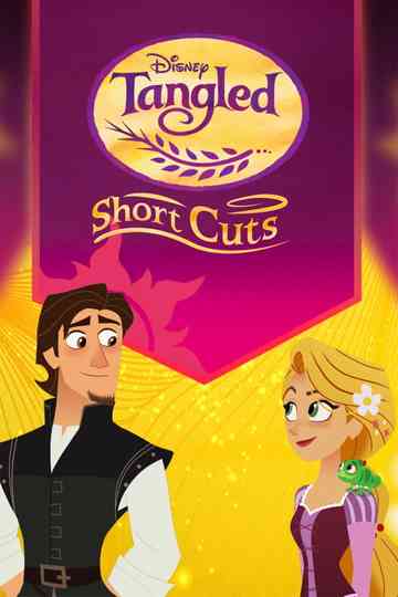 Tangled: The Series - Short Cuts Poster