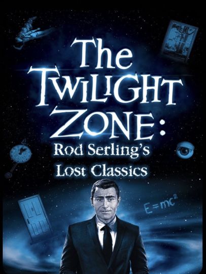 The Twilight Zone: Rod Serling's Lost Classics