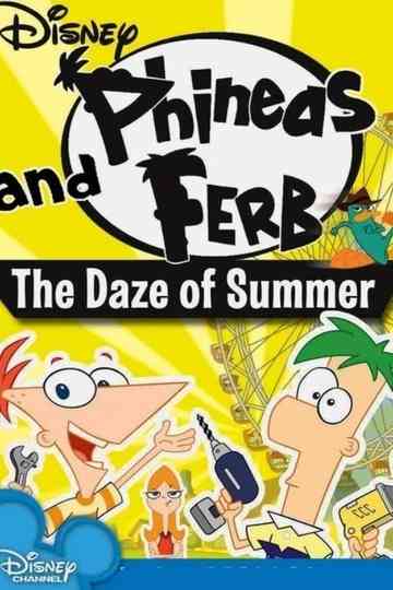 Phineas and Ferb The Daze of Summer Poster