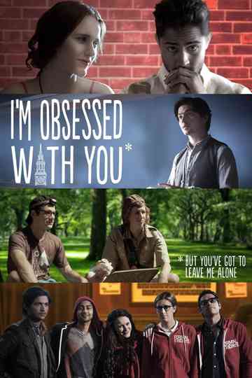 I'm Obsessed With You (But You've Got to Leave Me Alone) Poster