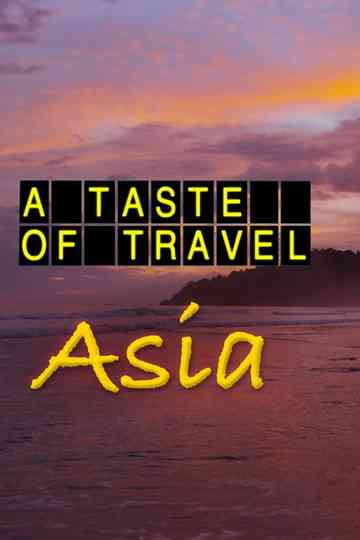A Taste of Travel - Asia Poster