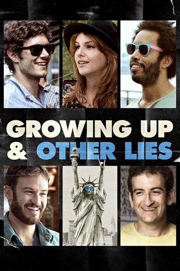 Growing Up and Other Lies Poster