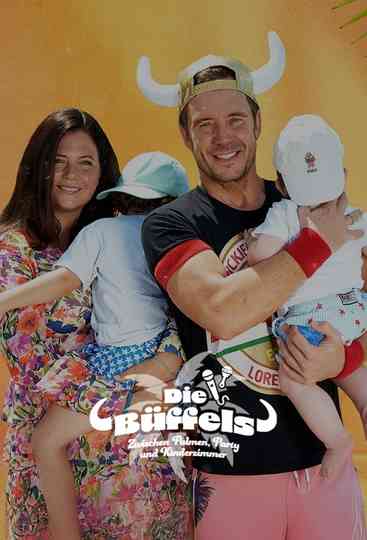 Die Büffels - Zwischen Palmen, Party und Kinderzimmer Poster