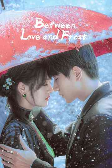 Between Love and Frost Poster