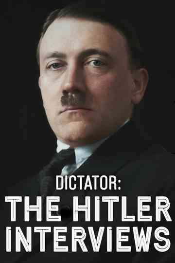 Dictator: The Hitler Interviews Poster
