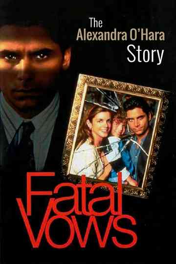 Fatal Vows: The Alexandra O'Hara Story Poster