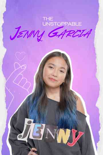 The Unstoppable Jenny Garcia Poster