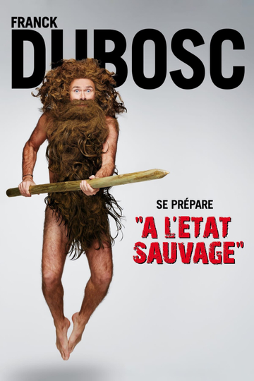 Franck Dubosc  À létat sauvage