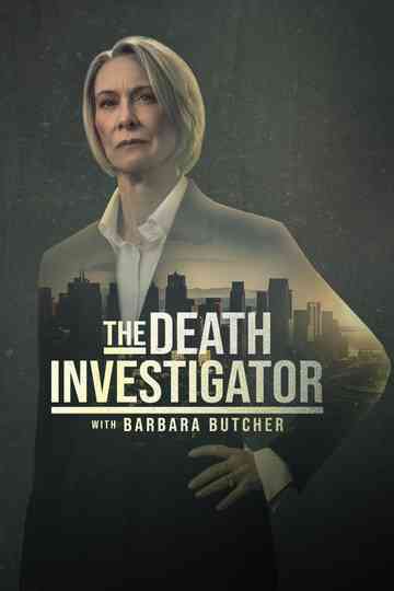 The Death Investigator with Barbara Butcher Poster