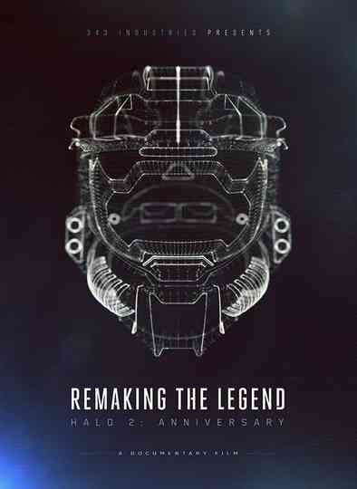 Remaking the Legend Halo 2 Anniversary poster