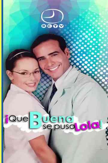 ¡Qué buena se puso Lola! Poster