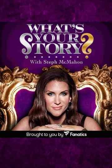 What's Your Story? With Steph McMahon Poster