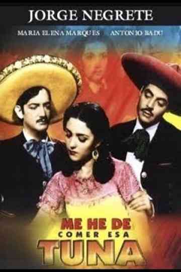 Me he de comer esa tuna Poster