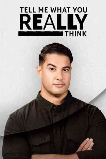 Tell Me What You Really Think Poster