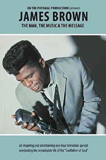 James Brown - The Man, The Music & The Message Poster