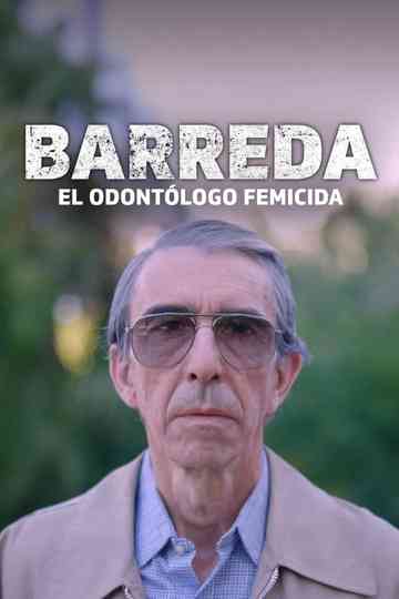 Barreda, el odontólogo femicida Poster