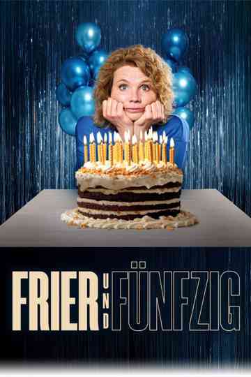 Frier und Fünfzig - Am Ende meiner Tage Poster