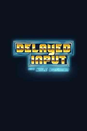 Delayed Input Poster