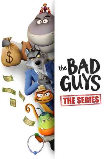 The Bad Guys: The Series poster
