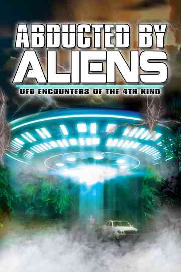 Abducted by Aliens UFO Encounters of the 4th Kind Poster
