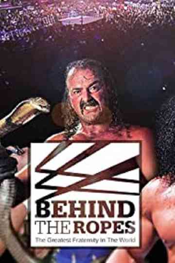 Behind the Ropes: The Greatest Fraternity in the World Poster