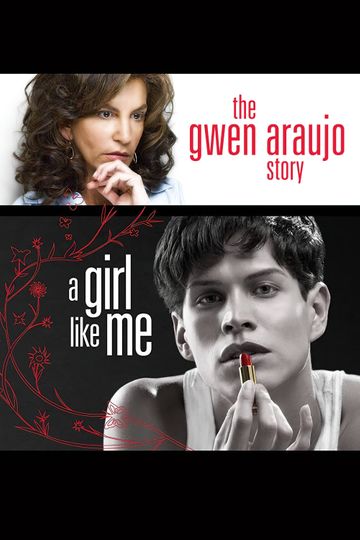 A Girl Like Me: The Gwen Araujo Story
