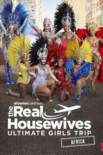The Real Housewives Ultimate Girls Trip: Africa Poster