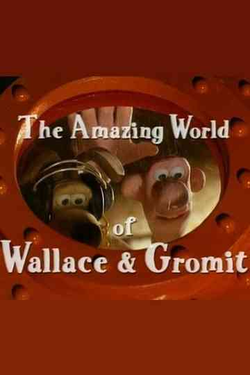 The Amazing World of Wallace & Gromit Poster