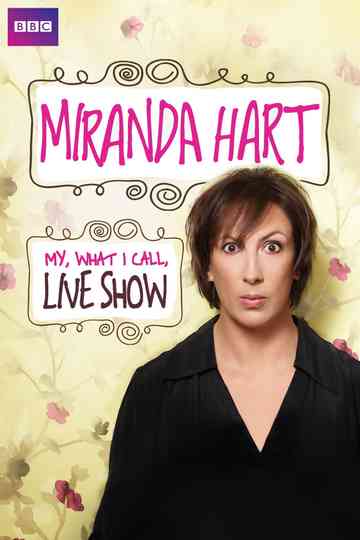 Miranda Hart - My, What I Call, Live Show Poster
