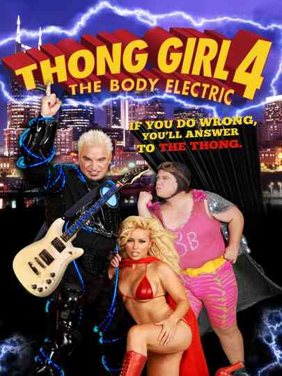Thong Girl 4 The Body Electric poster