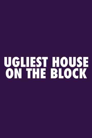 Ugliest House on the Block Poster