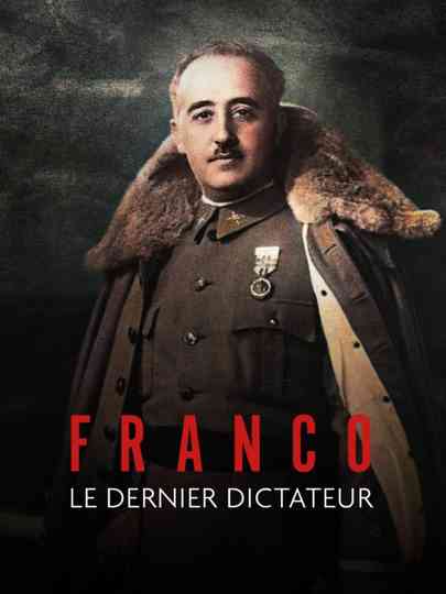 Franco, le dernier dictateur Poster