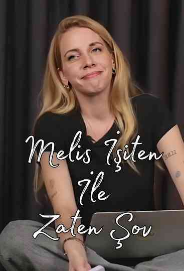 Melis İşiten ile Zaten Şov Poster