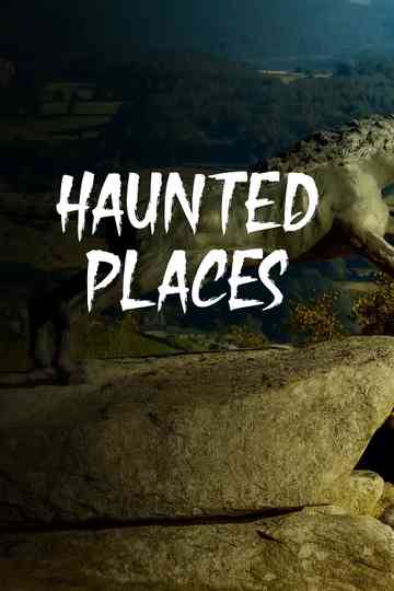 Haunted Places - Vom wilden Transsilvanien bis in die Cevennen Poster