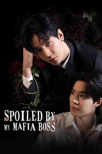 Spoiled by My Mafia Boss Poster
