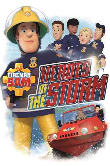 Fireman Sam: Heroes of the Storm Poster