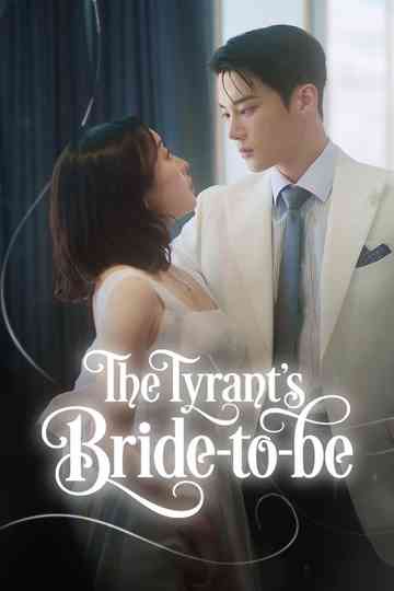 The Tyrant's Bride-to-be Poster