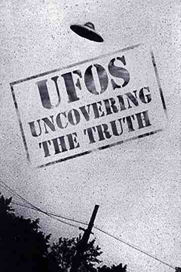 UFOs: Uncovering the Truth Poster