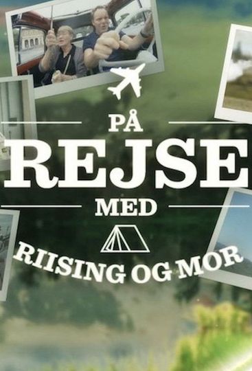 På rejse med Riising og mor