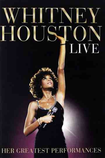 Whitney Houston Live Her Greatest Performances Poster