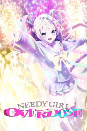 NEEDY GIRL OVERDOSE Poster