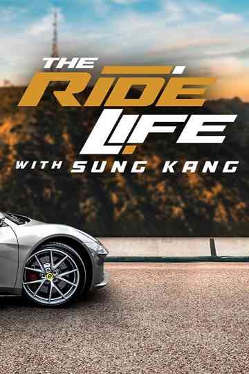 The Ride Life With Sung Kang Poster