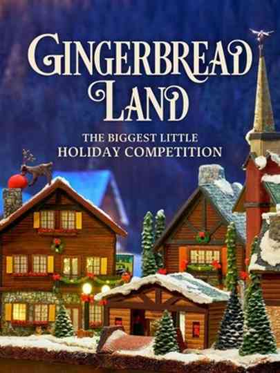 Gingerbread Land: The Biggest Little Holiday Competition Poster