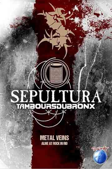 Sepultura  Les Tambours Du Bronx Metal Veins Poster