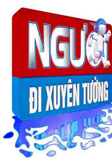 Người Đi Xuyên Tường Poster