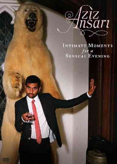 Aziz Ansari Intimate Moments for a Sensual Evening poster