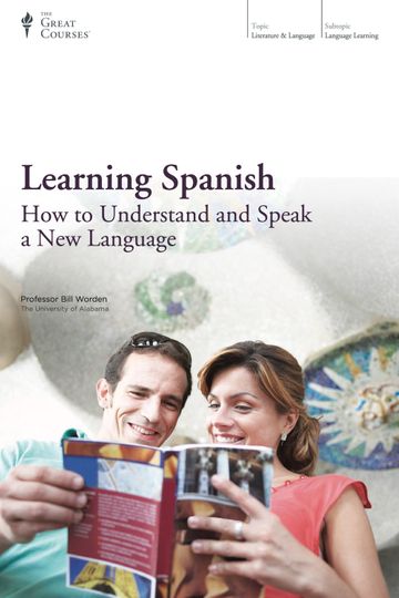 Learning Spanish: How to Understand and Speak a New Language