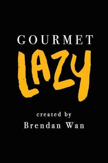 Gourmet Lazy Poster